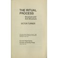 thumbnail image 1 of Pre-Owned The Ritual Process: Structure and Anti-Structure (SYMBOL, MYTH, AND RITUAL SERIES) (Paperback) 0801491630 9780801491634, 1 of 1
