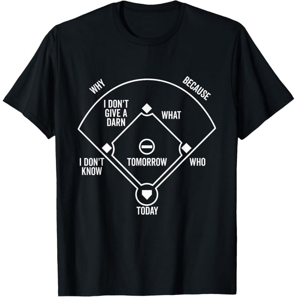 Whos on First Funny Baseball Positions Names Dark Camiseta