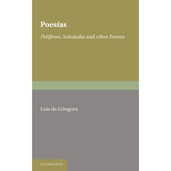 PoesÃ­as: Polifemo, Soledades and Other Poems, (Paperback)