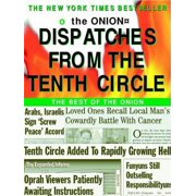 Dispatches from the Tenth Circle : The Best of The Onion