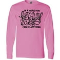 thumbnail image 3 of Inktastic Inspirational Quote In a World You Can be Anything be Kind Long Sleeve T-Shirt, 3 of 5