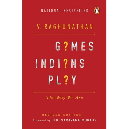 Games Indians Play : Why We Are the Way We Are