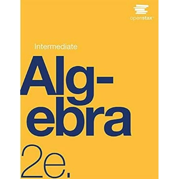 Pre-Owned Intermediate Algebra 2e by OpenStax (hardcover version, full color) (Paperback) 9781975076498