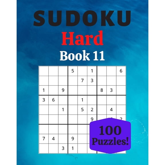 Sudoku Hard Book 11 : 100 Sudoku for Adults - Large Print - Hard Difficulty - Solutions at the End - 8'' x 10'' (Paperback)