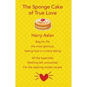 The Sponge Cake of True Love (Paperback)