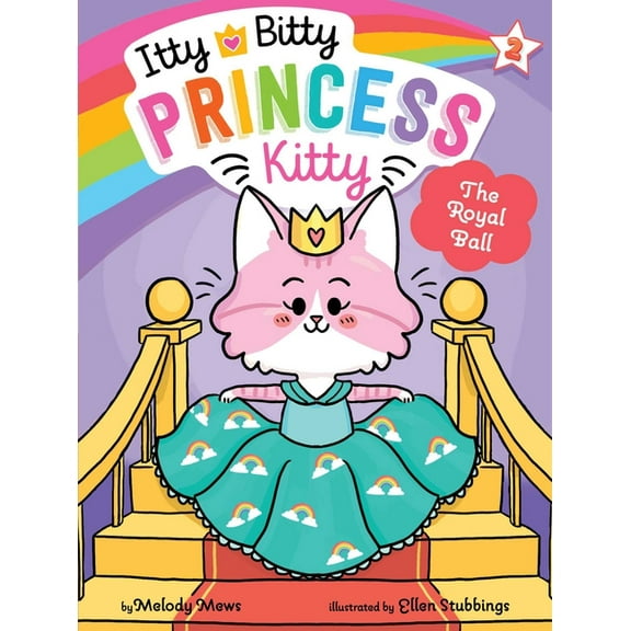 Itty Bitty Princess Kitty The Royal Ball, Book 2, (Hardcover)