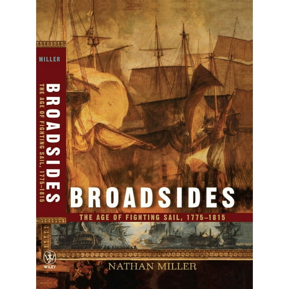 Broadsides: The Age of Fighting Sail, 1775-1815, (Paperback)