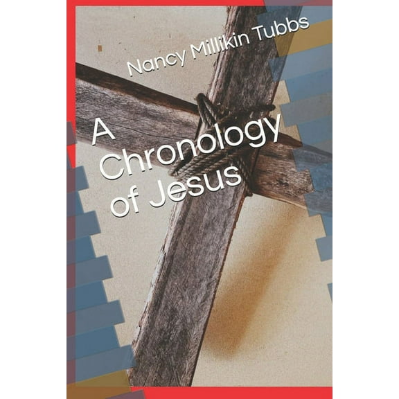 A Chronology of Jesus (Paperback)