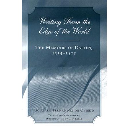 Writing From The Edge Of The World The Memoirs Of Darien