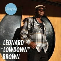 Leonard Lowdown Brown - Blues Is Calling Me - Music & Performance - CD