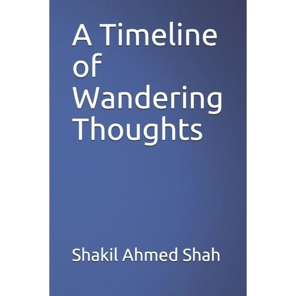A Timeline of Wandering Thoughts (Paperback)