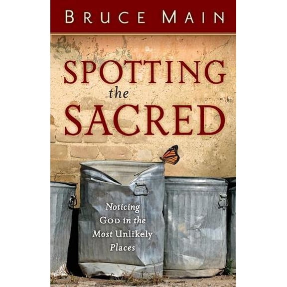 Pre-Owned Spotting the Sacred: Noticing God in the Most Unlikely Places (Paperback) 080106631X 9780801066313
