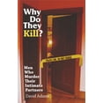 thumbnail image 2 of Pre-Owned Why Do They Kill?: Men Who Murder Their Intimate Partners (Paperback) 082651569X 9780826515698, 2 of 2