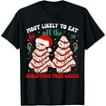 thumbnail image 2 of 100% Cotton Most Likely to Eat All The Christmas Tree Cakes Debbie T-Shirt, 2 of 5