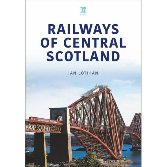 Britain's Railways Railways of Central Scotland, (Paperback)
