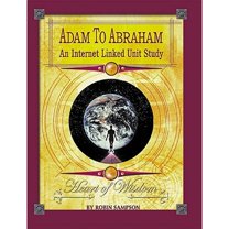 Adam to Abraham: An Internet Linked Unit Study
