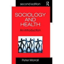 Sociology and Health: An Introduction, (Paperback)