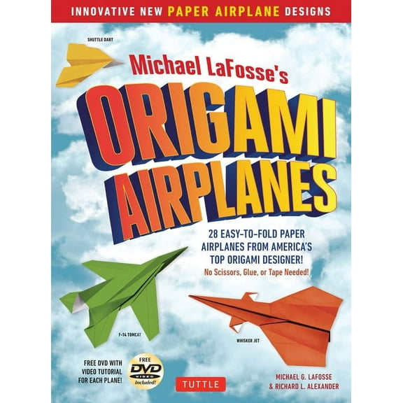 Michael Lafosse's Origami Airplanes: 28 Easy-To-Fold Paper Airplanes from America's Top Origami Designer!: Includes Pape, (Paperback)