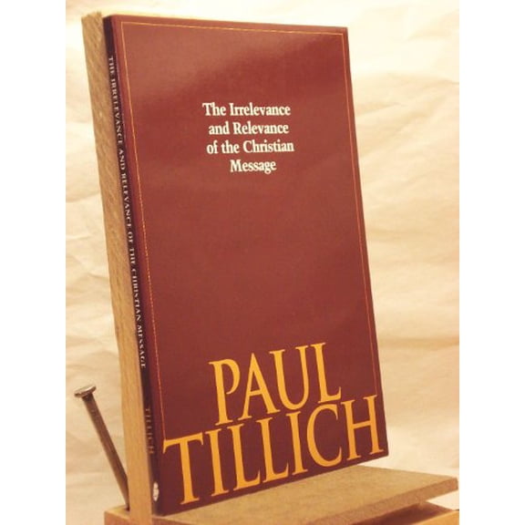 Pre-Owned The Irrelevance and Relevance of the Christian Message (Paperback) 0829810811 9780829810813