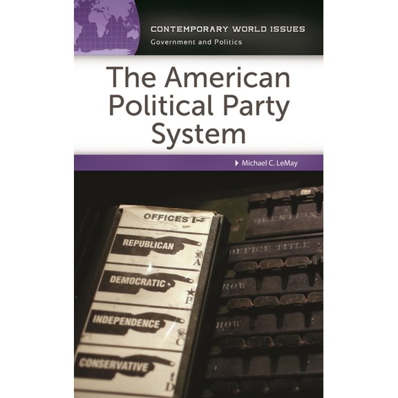 Contemporary World Issues (Hardcover) The American Political Party System: A Reference Handbook, (Hardcover)