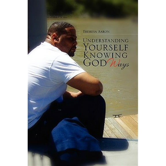 Understanding Yourself Knowing God Ways