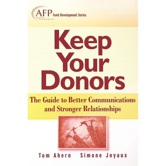 AFP/Wiley Fund Development Keep Your Donors, Book 170, (Hardcover)