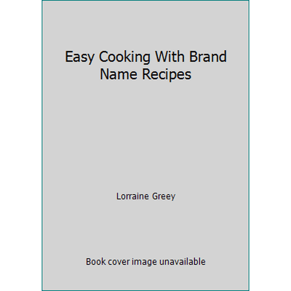 Pre-Owned Easy Cooking With Brand Name Recipes (Hardcover) 0785800891 9780785800897