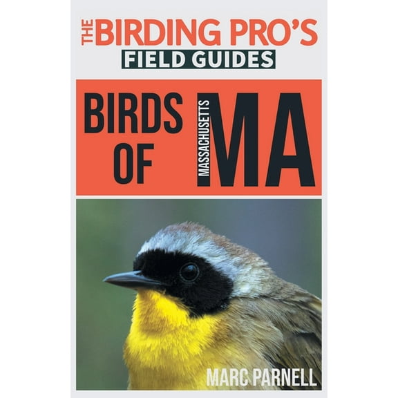 The Birding Pro's Field Guides Birds of Massachusetts (The Birding Pro's Field Guides), (Paperback)