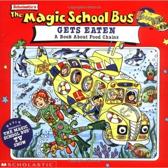 Pre-Owned The Magic School Bus Gets Eaten: A Book about Food Chains: A Book about Food Chains (Paperback) 0590484141 9780590484145