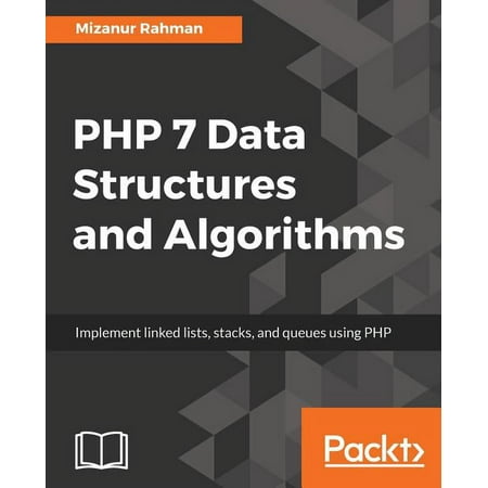 UPC: 9781786463890 | PHP 7 Data Structures and Algorithms: Implement linked lists  stacks  and queues using PHP (Paperback)