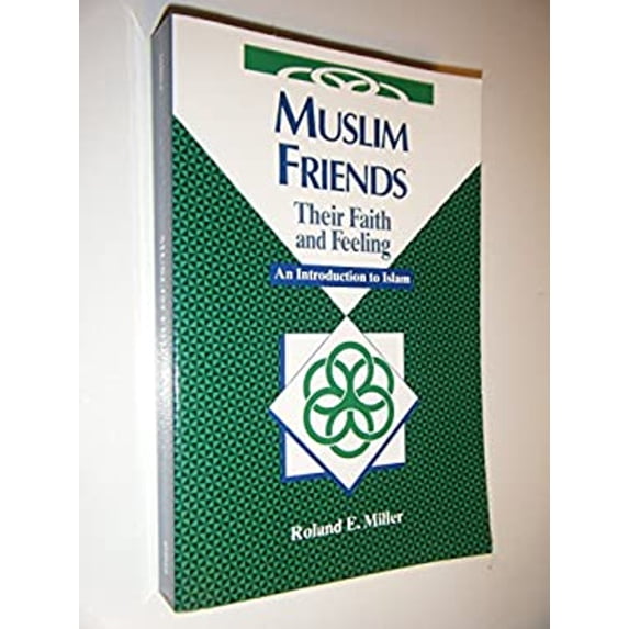 Pre-Owned Muslim Friends: Their Faith and Feeling, an Introduction to Islam (Paperback) 0570046246 9780570046240