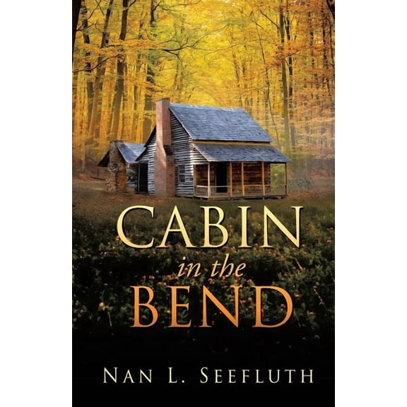 Cabin in the Bend, (Paperback)