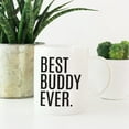 thumbnail image 2 of CTDream 11oz. Coffee Mug Birthday Gift, Best Buddy Ever, 1-Pack, 2 of 7