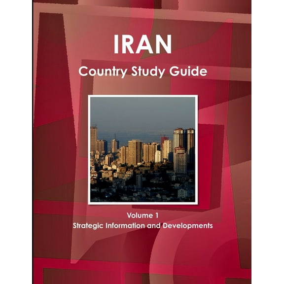 Iran Country Study Guide Volume 1 Strategic Information and Developments, (Paperback)