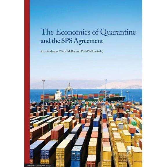 The Economics of Quarantine and the Sps Agreement, (Paperback)