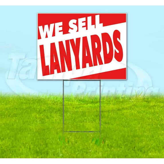 We Sell Lanyards (18" x 24") Yard Sign, Includes Metal Step Stake