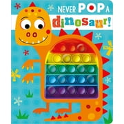 Never Pop a Dinosaur! (Board book)