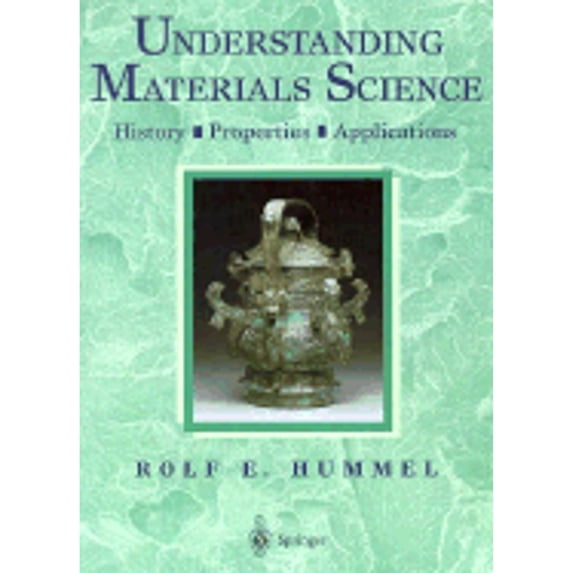 Pre-Owned Understanding Materials Science: History, Properties, Applications Paperback