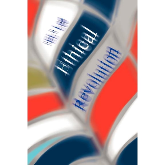 Ethical Revolution (Paperback)