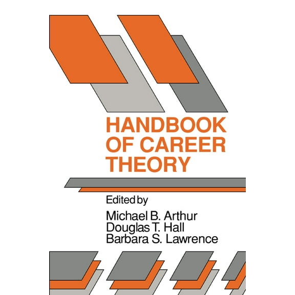 Handbook of Career Theory, (Paperback)