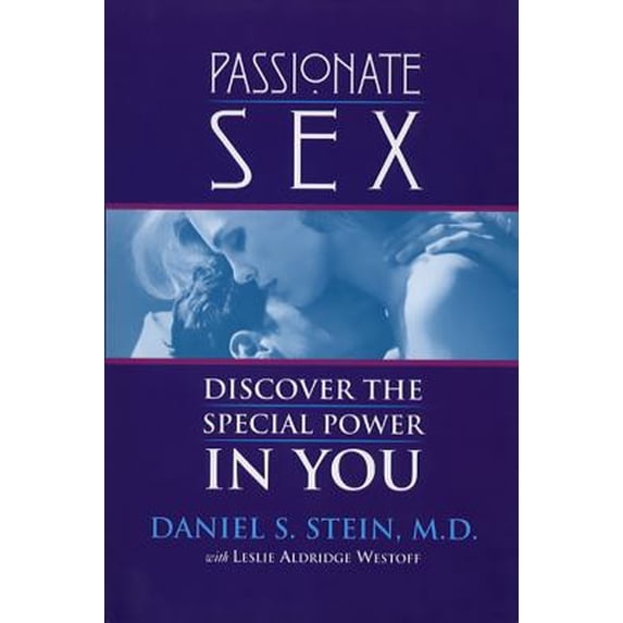 Pre-Owned Passionate Sex: Discover the Special Power in You (Paperback) 0786707054 9780786707058