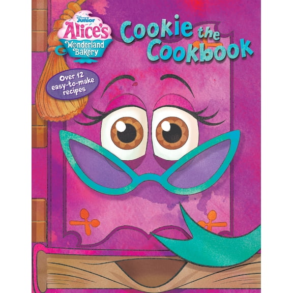 Pre-Owned Alice's Wonderland Bakery: Cookie the Cookbook (Unknown) 1368073999 9781368073998