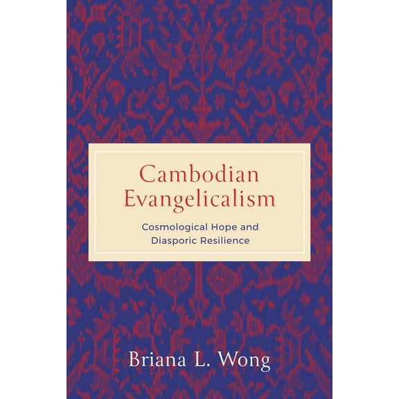 World Christianity Cambodian Evangelicalism, (Paperback)