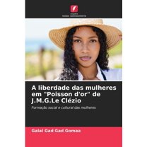 A liberdade das mulheres em "Poisson d'or" de J.M.G.Le Clézio, (Paperback)