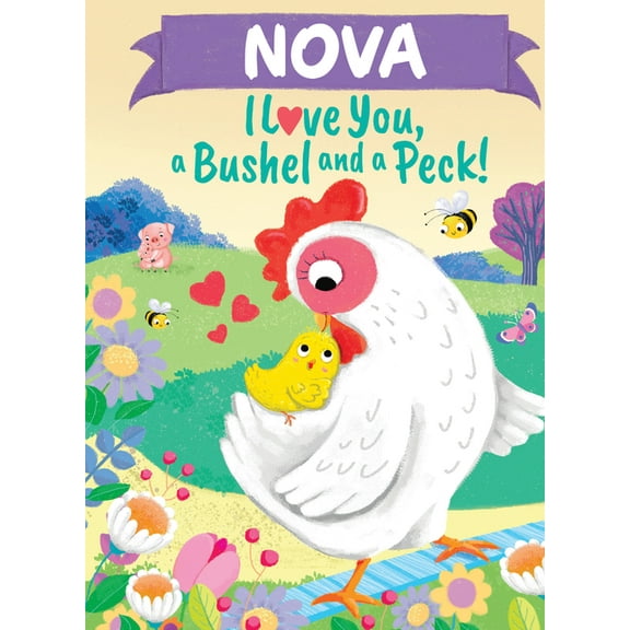 I Love You a Bushel and a Peck Nova I Love You a Bushel and a Peck, (Hardcover)