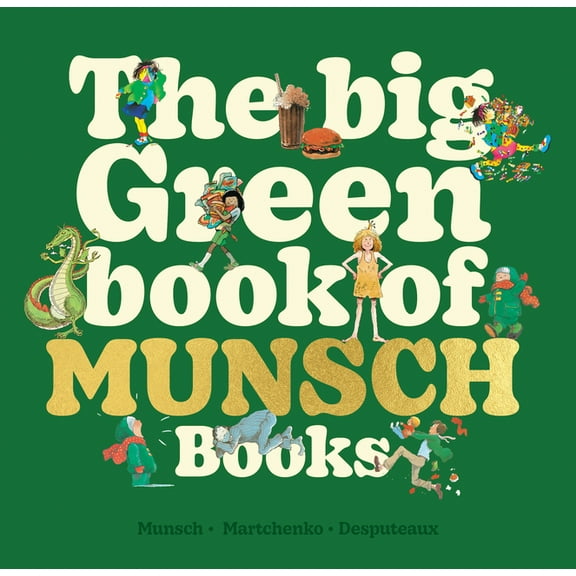The Big Green Book of Munsch Books, (Hardcover)