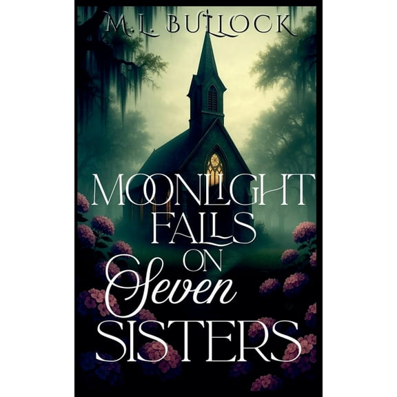 Seven Sisters Moonlight Falls On Seven Sisters, Book 2, (Paperback)