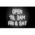 thumbnail image 1 of SpellBrite OPEN 'TIL 3AM FRI & SAT LED Sign for Business. 29.7" x 23.8" White OPEN 'TIL 3AM FRI & SAT Sign Has Neon Sign Look, Energy Efficient LED Light Source. Visible from 500+ Feet, 8 Animations., 1 of 4