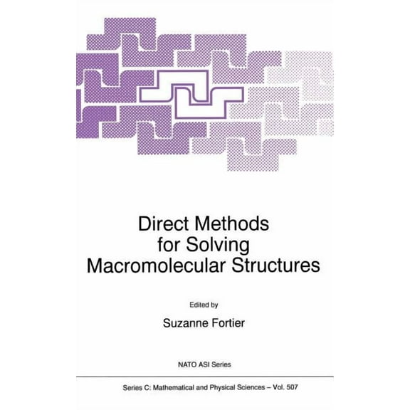 NATO Science Series C: Direct Methods for Solving Macromolecular Structures, Book 507, (Hardcover)