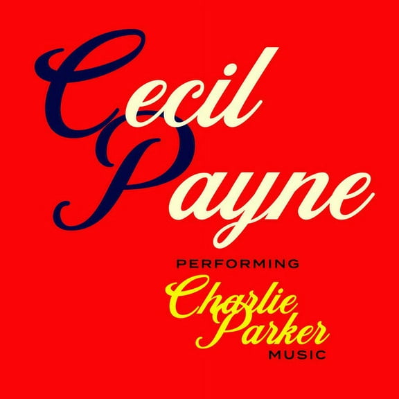 Cecil Payne - Performing Charlie Parker Music - Jazz - CD